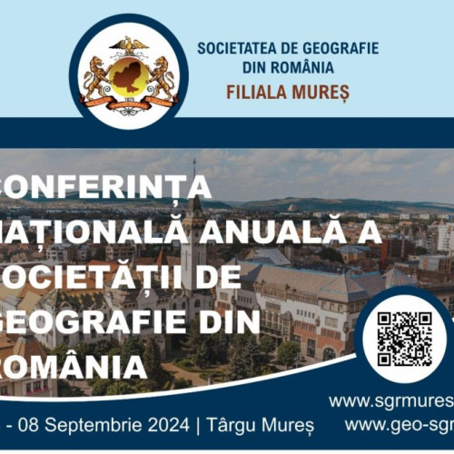 Mureș va găzdui Conferința Națională Anuală a Societății de Geografie din România