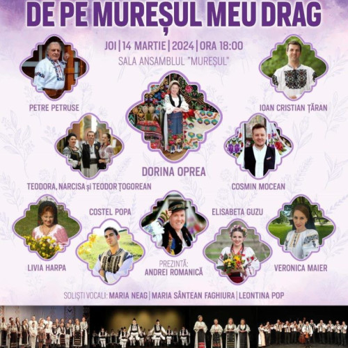 Eveniment extraordinar de folclor la Ansamblul Mureșul - "De pe Mureșul meu drag" cu artiști de top și invitați speciali