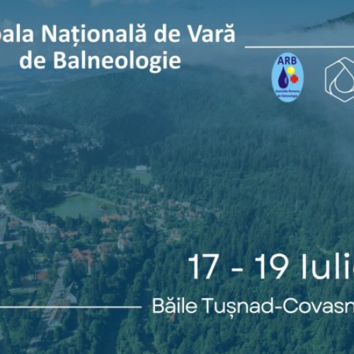 &quot;Balneoterapia și Balneologia moleculară – îmbătrânirea sănătoasă și activă&quot;, tema Școlii Naționale de Vară de Balneologie